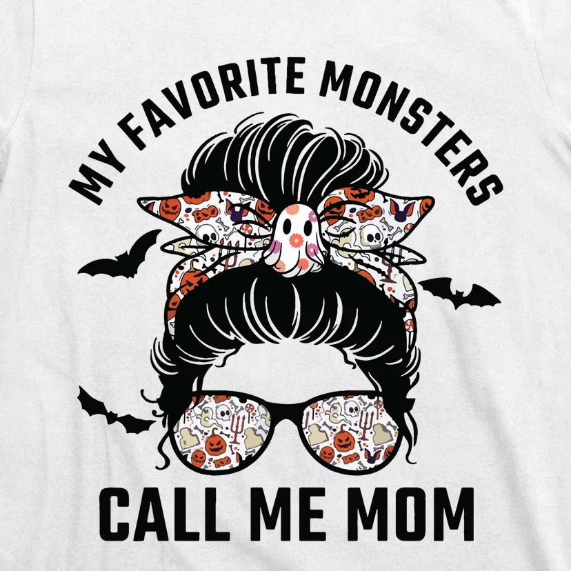 My Favorite Monsters Call Me Mom Messy Bun Mom Halloween T-Shirt