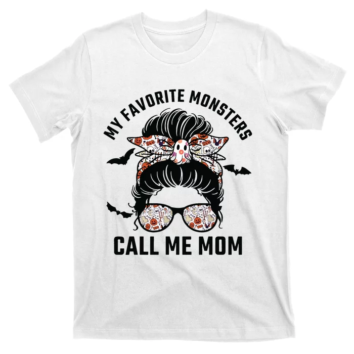 My Favorite Monsters Call Me Mom Messy Bun Mom Halloween T-Shirt