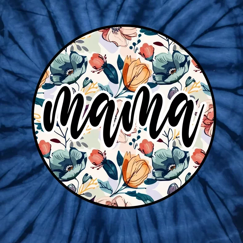 Mama Floral Mom Flower Mother's Day Tie-Dye T-Shirt