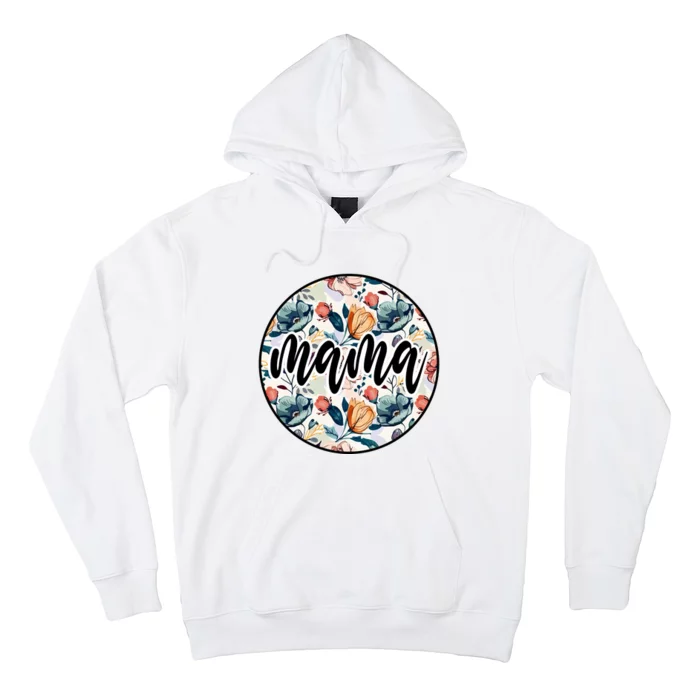 Mama Floral Mom Flower Mother's Day Hoodie