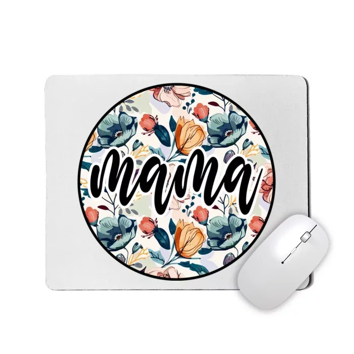 Mama Floral Mom Flower Mother's Day Mousepad