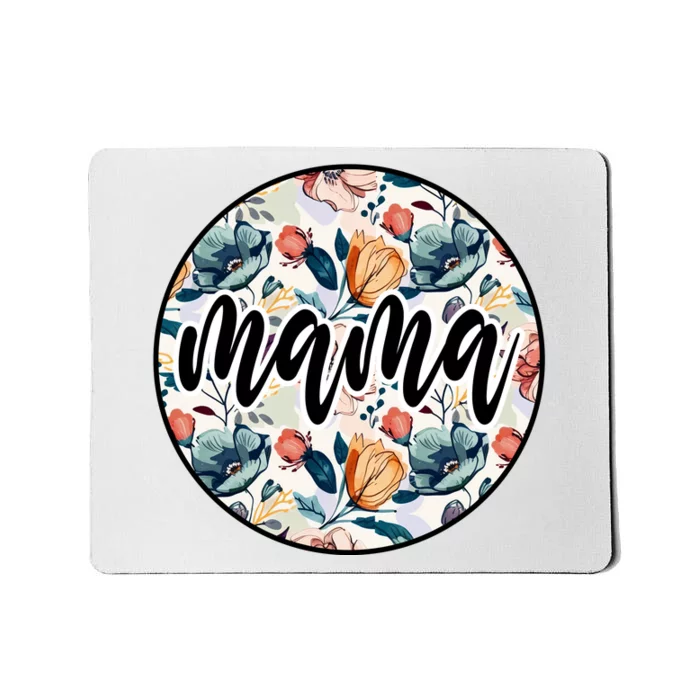 Mama Floral Mom Flower Mother's Day Mousepad