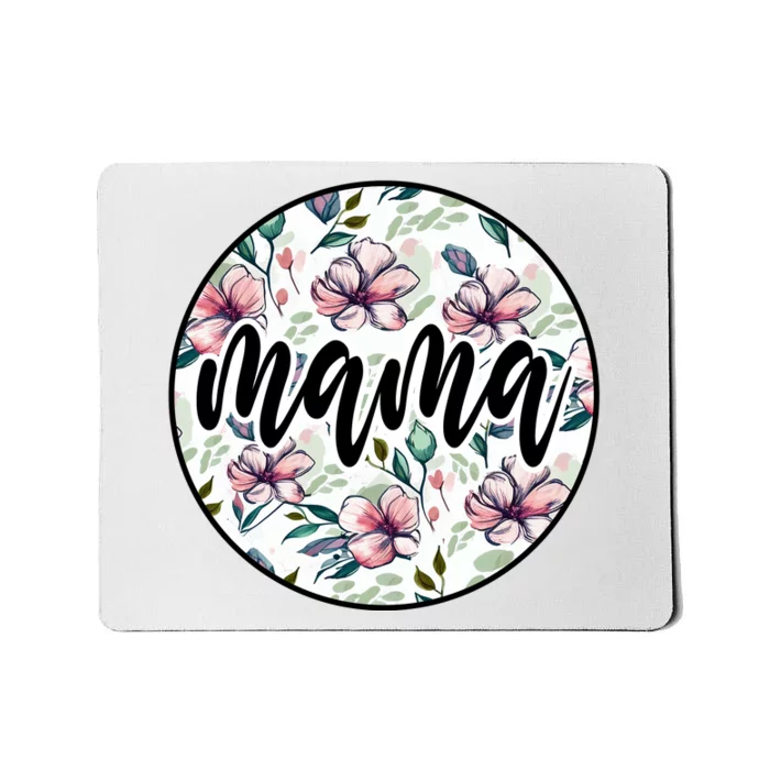 Mama Floral Mom Flower Mother's Day Mousepad