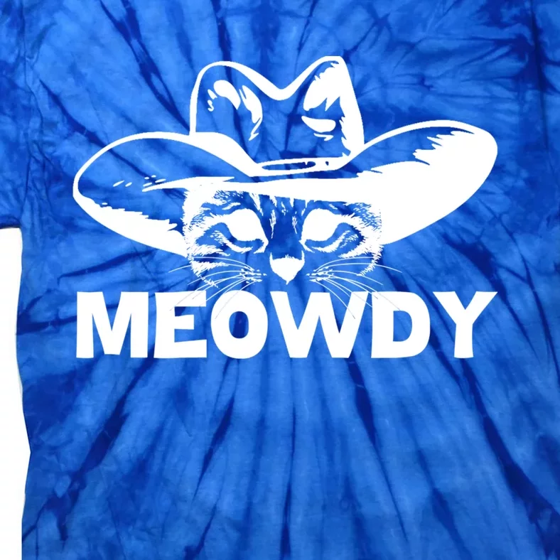 Meowdy Funny Mashup Between Meow And Howdy Cat Meme Cool Gift Tie-Dye T-Shirt