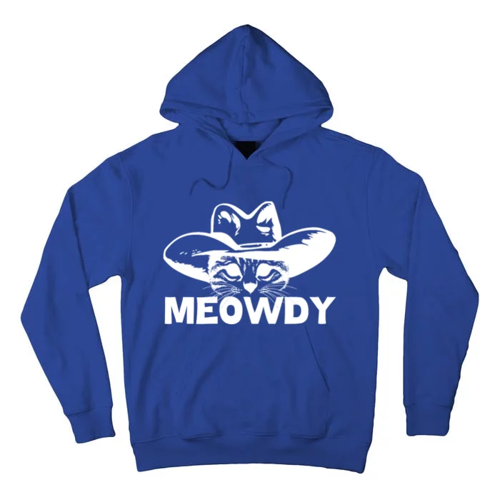 Meowdy Funny Mashup Between Meow And Howdy Cat Meme Cool Gift Tall Hoodie