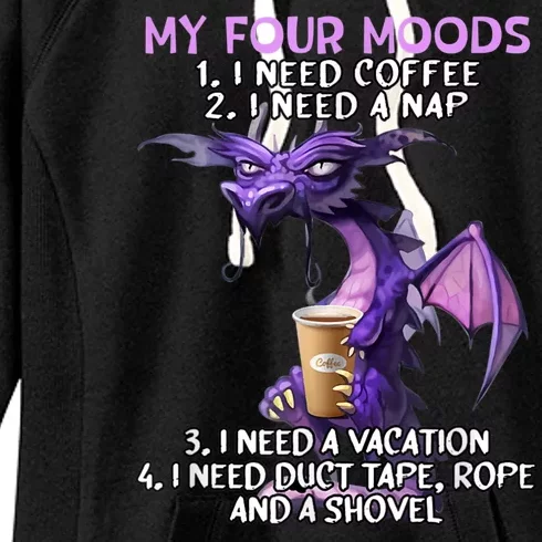 My Four Moods I Need Coffee I Need A Nap Dragon Coffee Lover Women's Fleece Hoodie