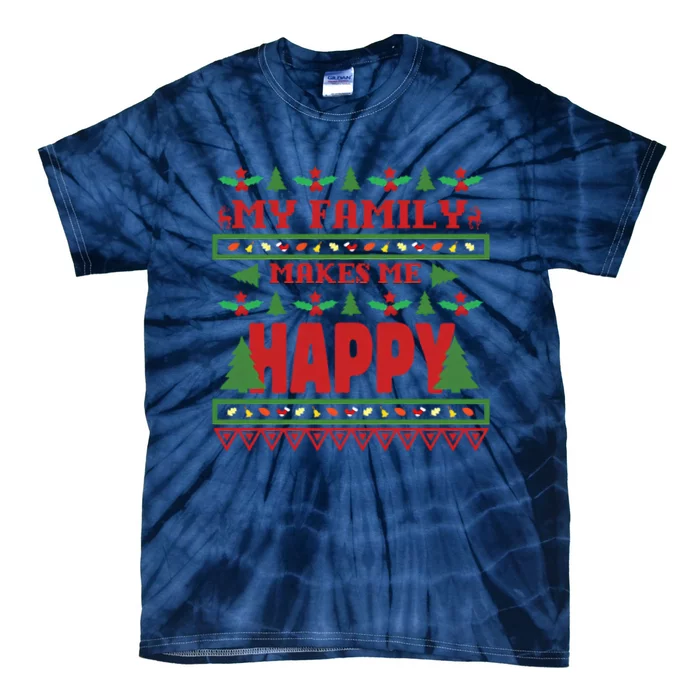 My Family Makes My Happy Ugly Christmas Tie-Dye T-Shirt