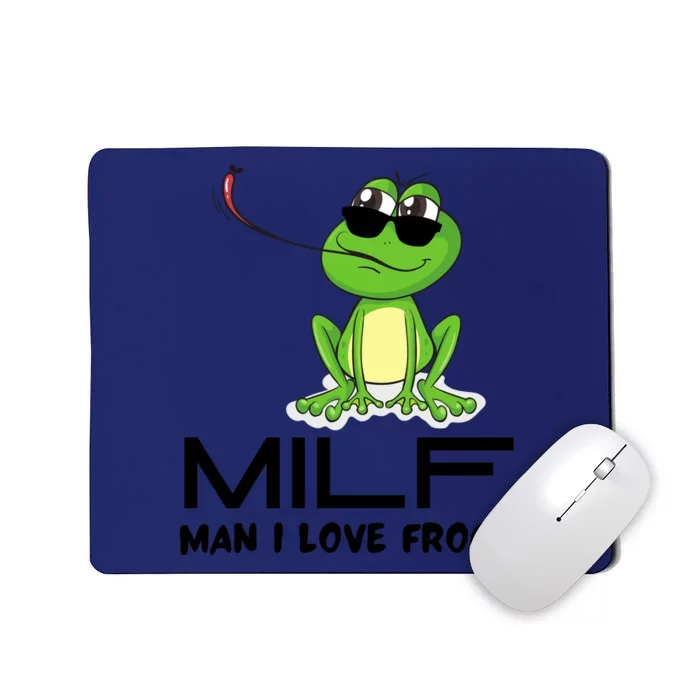 MILF Funny Man I Love Frogs Lover Mousepad