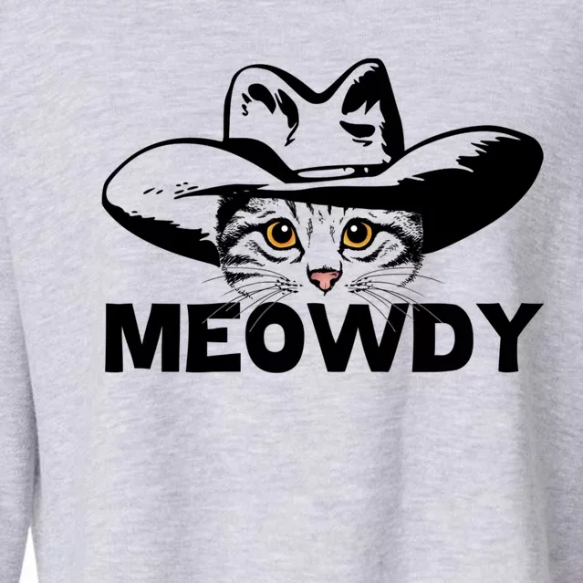 Meowdy Funny Mashup Between Meow And Howdy Cat Meme Gift Cropped Pullover Crew