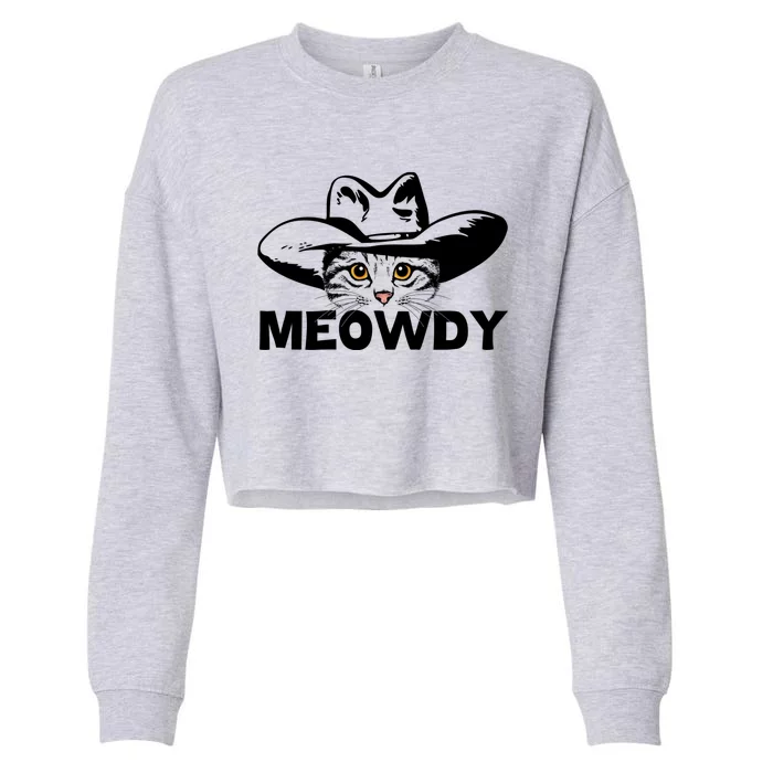 Meowdy Funny Mashup Between Meow And Howdy Cat Meme Gift Cropped Pullover Crew