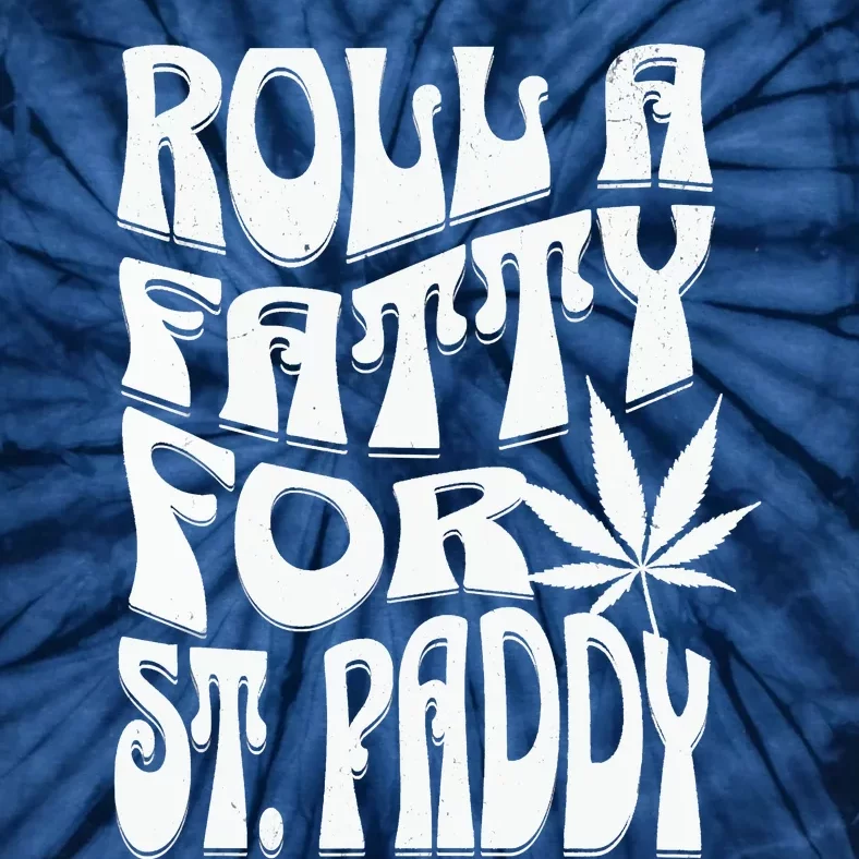 Men Funny Marijuana St. Patrick's Day Roll Fatty For St. Paddy's Tie-Dye T-Shirt