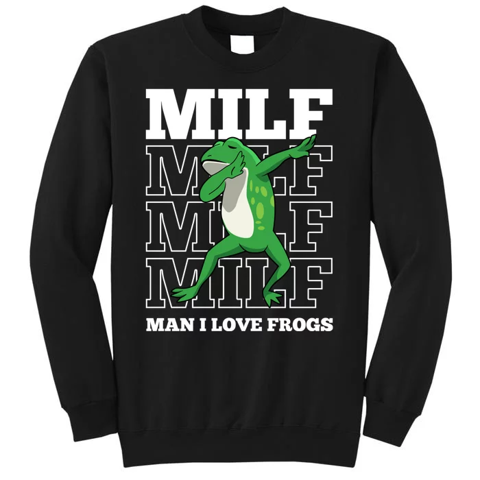 MILF Funny Man I Love Frogs Lover Dabbing Frog Amphibian Sweatshirt