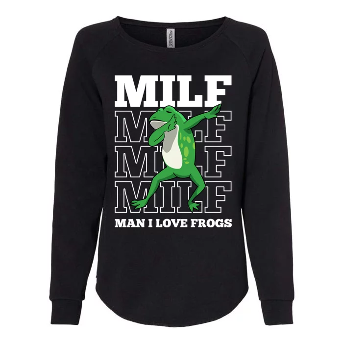 MILF Funny Man I Love Frogs Lover Dabbing Frog Amphibian Womens California Wash Sweatshirt