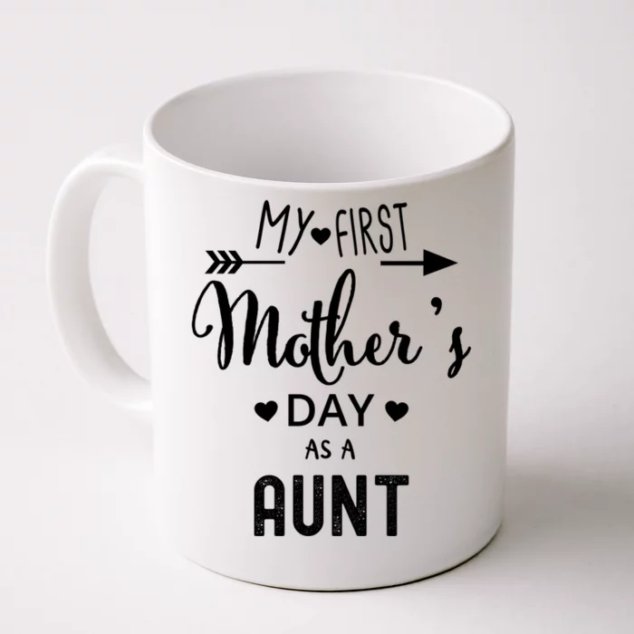 My First Mother's Day As A Aunt Mom To Be Sister's Mom Gift Front & Back Coffee Mug