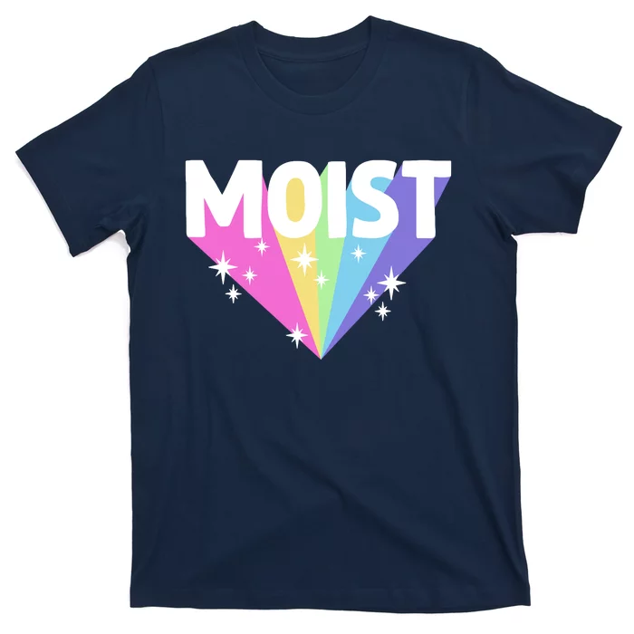 Moist Funny Meme Offensive Weird Cool Hilarious Humorous T-Shirt