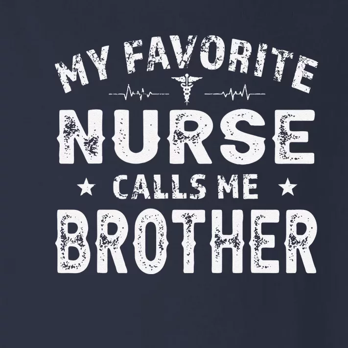 My Favorite Nurse Calls Me Brother Father's Day Gift Toddler Long Sleeve Shirt