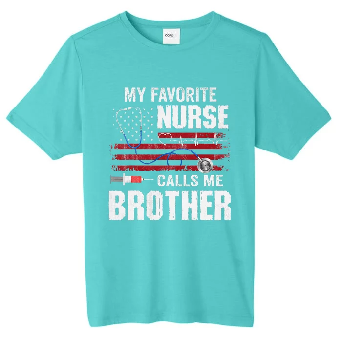 My Favorite Nurse Calls Me Brother Father's Day ChromaSoft Performance T-Shirt