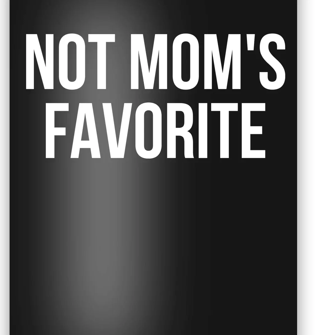 Moms Favorite Not Moms Favorite Poster