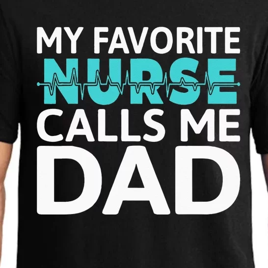 My Favorite Nurse Calls Me Dad Daughter Hospital Nursing Pajama Set