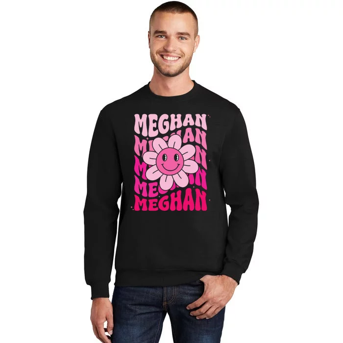 Meghan First Name I Love Meghan Girl Groovy 80S Vintage Tall Sweatshirt