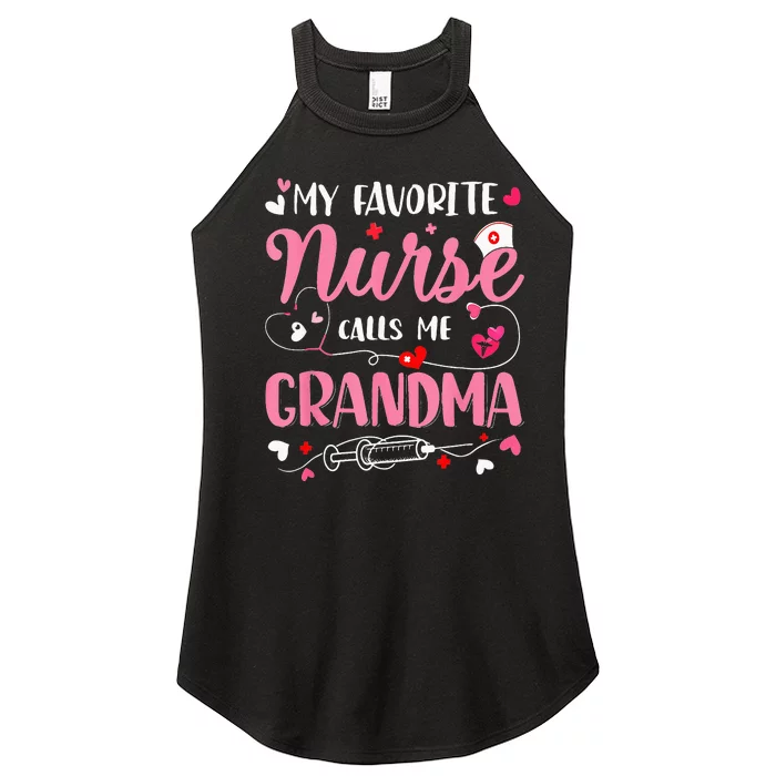 My Favorite Nurse Calls Me Grandma Mothers Day Nurse Grandma Women’s Perfect Tri Rocker Tank