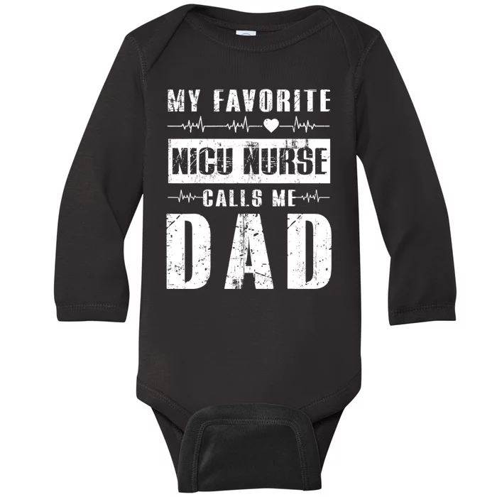 My Favorite Nicu Nurse Calls Me Dad Baby Long Sleeve Bodysuit