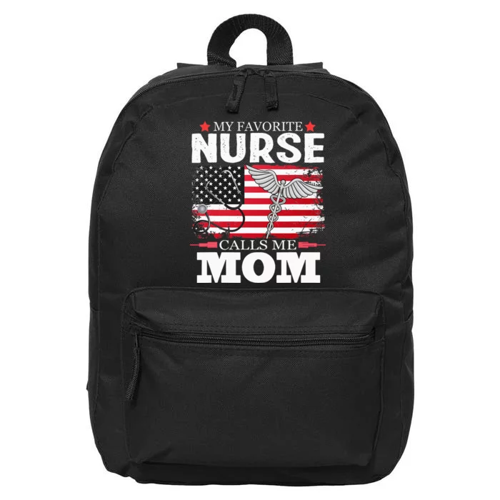 My Favorite Nurse Calls Me Mom Mothers Day 16 in Basic Backpack