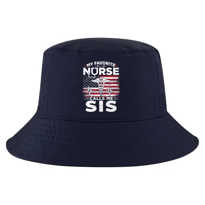 My Favorite Nurse Calls Me Sis Usa Flag Nurse Sister Gift Cool Comfort Performance Bucket Hat