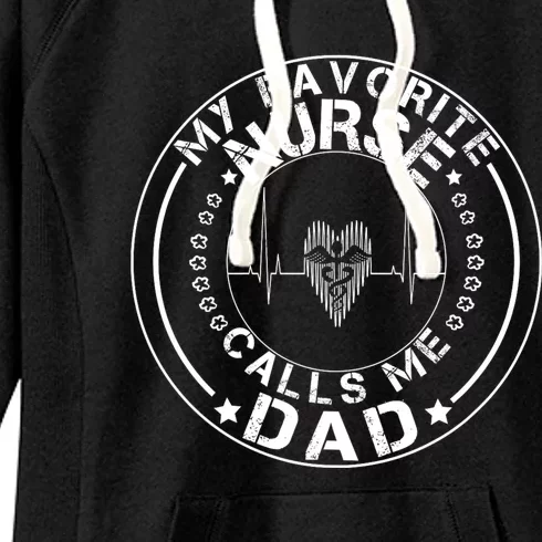 My Favorite Nurse Calls Me Dad Women's Fleece Hoodie