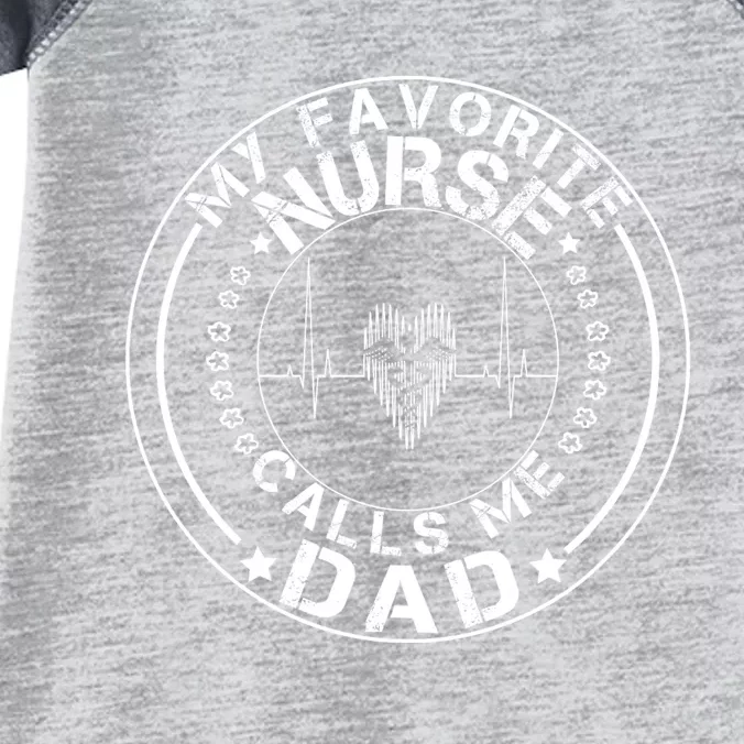 My Favorite Nurse Calls Me Dad Infant Baby Jersey Bodysuit