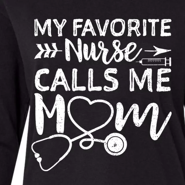 My Favorite Nurse Calls Me Mom Nursing Nurse Life Womens Cotton Relaxed Long Sleeve T-Shirt