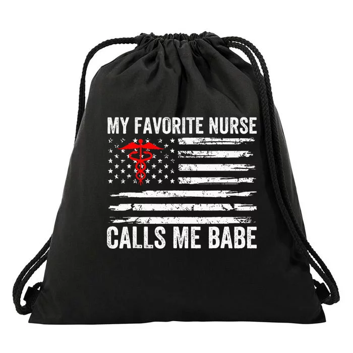 My Favorite Nurse Calls Me Babe American Flag For Boyfriend Drawstring Bag