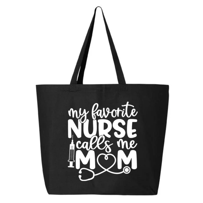 My Favorite Nurse Calls Me Mom 25L Jumbo Tote