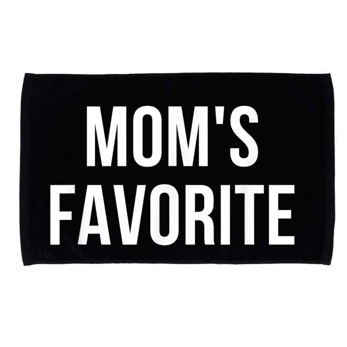 Moms Favorite Not Moms Favorite Funny Gift Microfiber Hand Towel