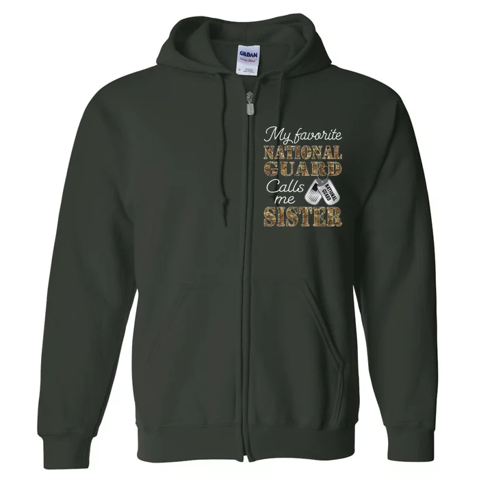 My Favorite National Guard Calls Me Sister Proud Army Sister Full Zip Hoodie