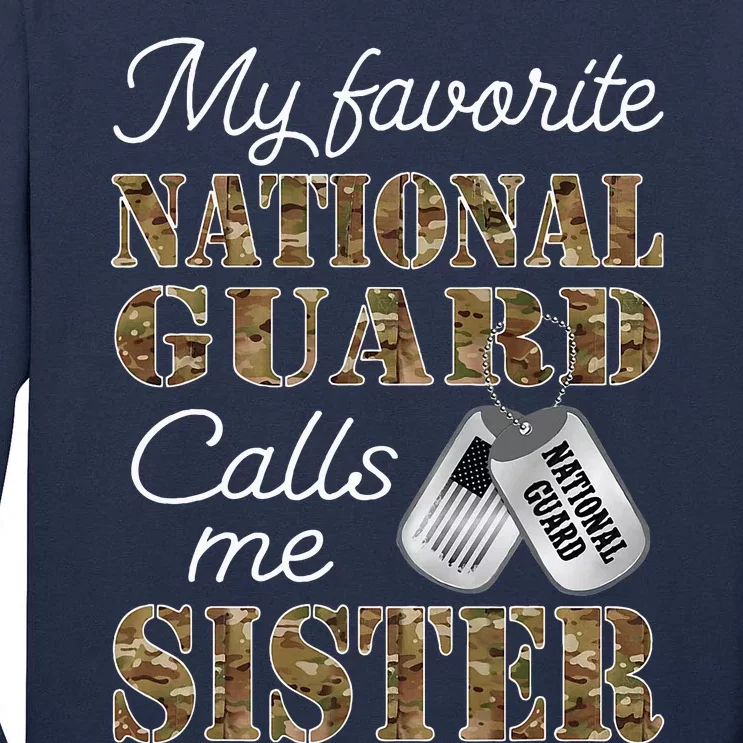 My Favorite National Guard Calls Me Sister Proud Army Sister Tall Long Sleeve T-Shirt