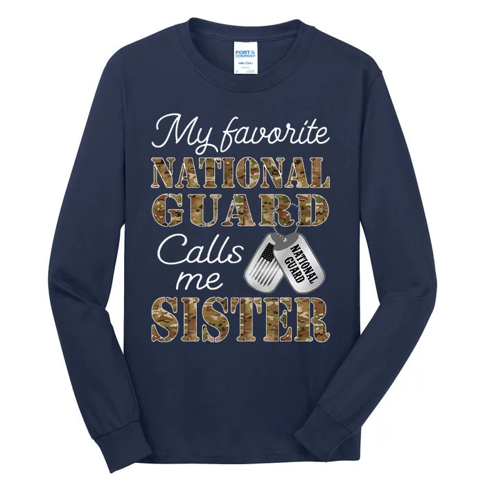 My Favorite National Guard Calls Me Sister Proud Army Sister Tall Long Sleeve T-Shirt