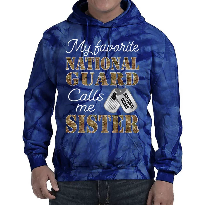 My Favorite National Guard Calls Me Sister Proud Army Sister Tie Dye Hoodie