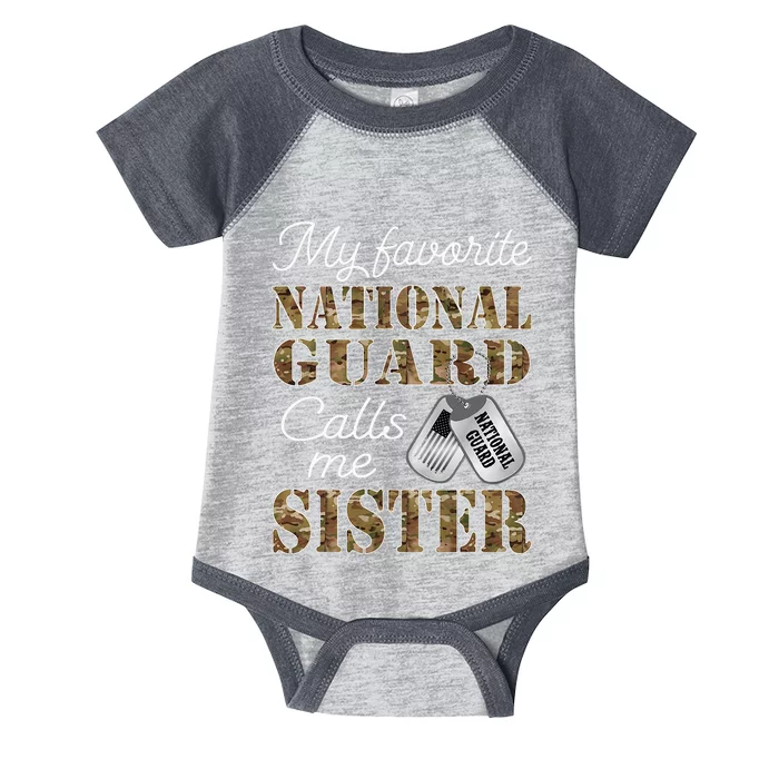 My Favorite National Guard Calls Me Sister Proud Army Sister Infant Baby Jersey Bodysuit