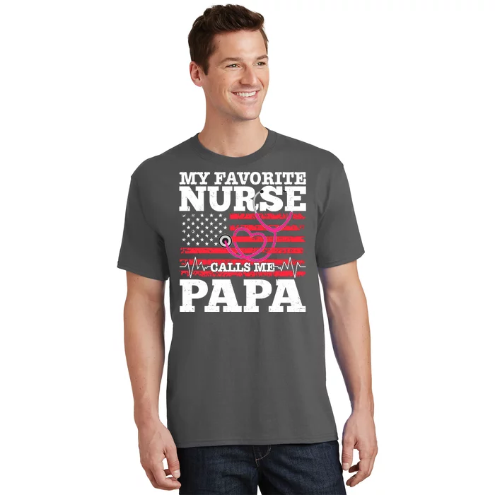 My Favorite Nurse Calls Me Papa T-Shirt