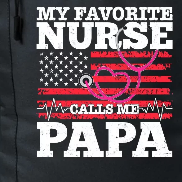 My Favorite Nurse Calls Me Papa Daily Commute Backpack