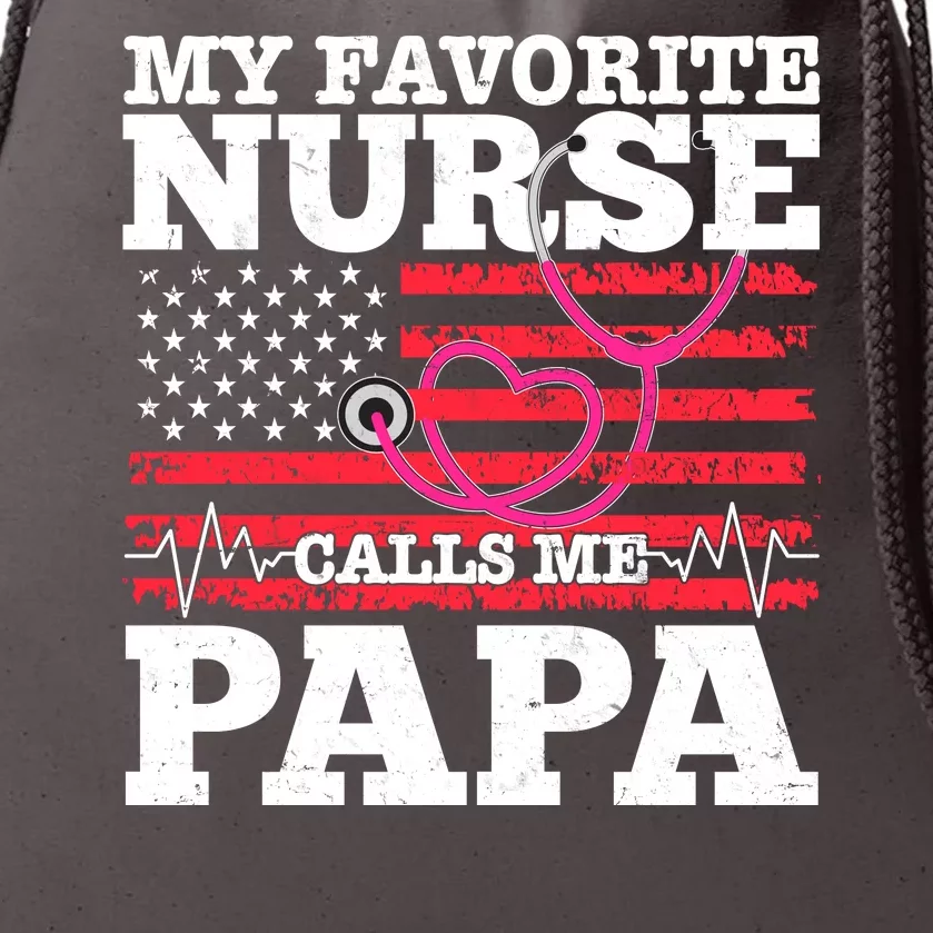 My Favorite Nurse Calls Me Papa Drawstring Bag