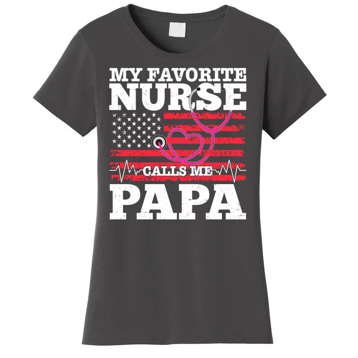 My Favorite Nurse Calls Me Papa Women's T-Shirt