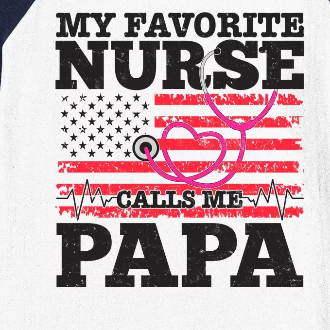 My Favorite Nurse Calls Me Papa Baseball Sleeve Shirt