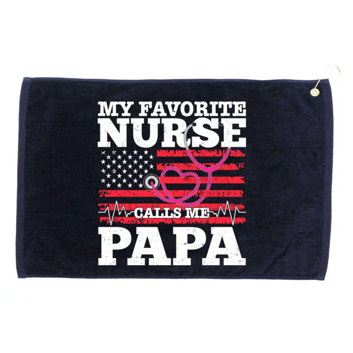 My Favorite Nurse Calls Me Papa Grommeted Golf Towel