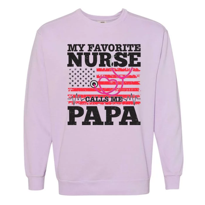 My Favorite Nurse Calls Me Papa Garment-Dyed Sweatshirt