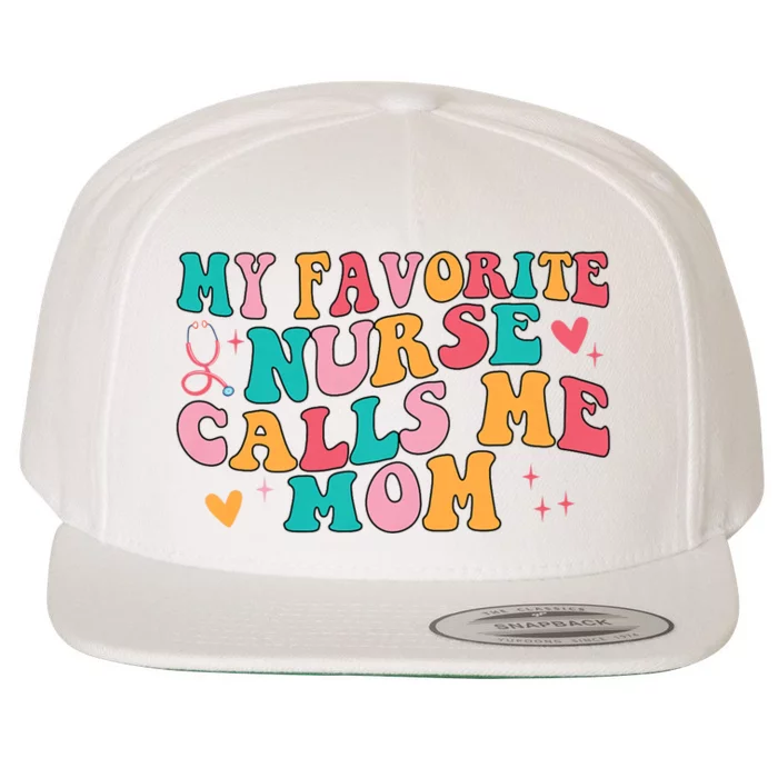 My Favorite Nurse Calls Me Mom Retro Groovy Wool Snapback Cap