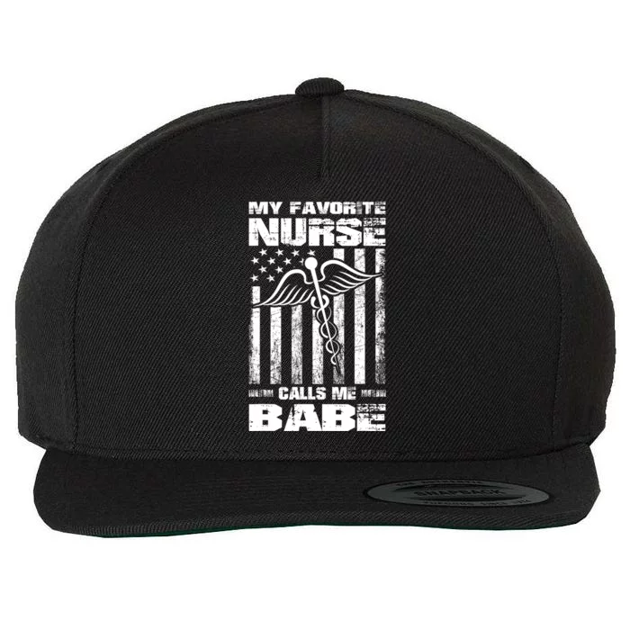 My Favorite Nurse Calls Me Babe American Flag Boyfriend Wool Snapback Cap