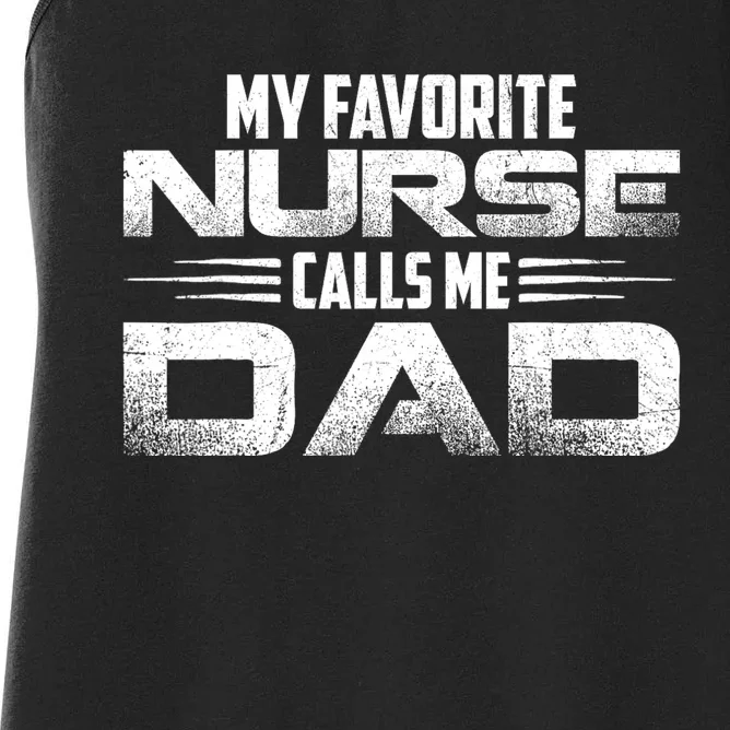 My Favorite Nurse Calls Me Dad Nursing Dad Women's Racerback Tank