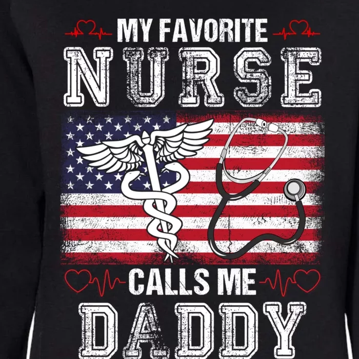 My Favorite Nurse Calls Me Daddy Usa Flag July 4th Patriotic Womens California Wash Sweatshirt